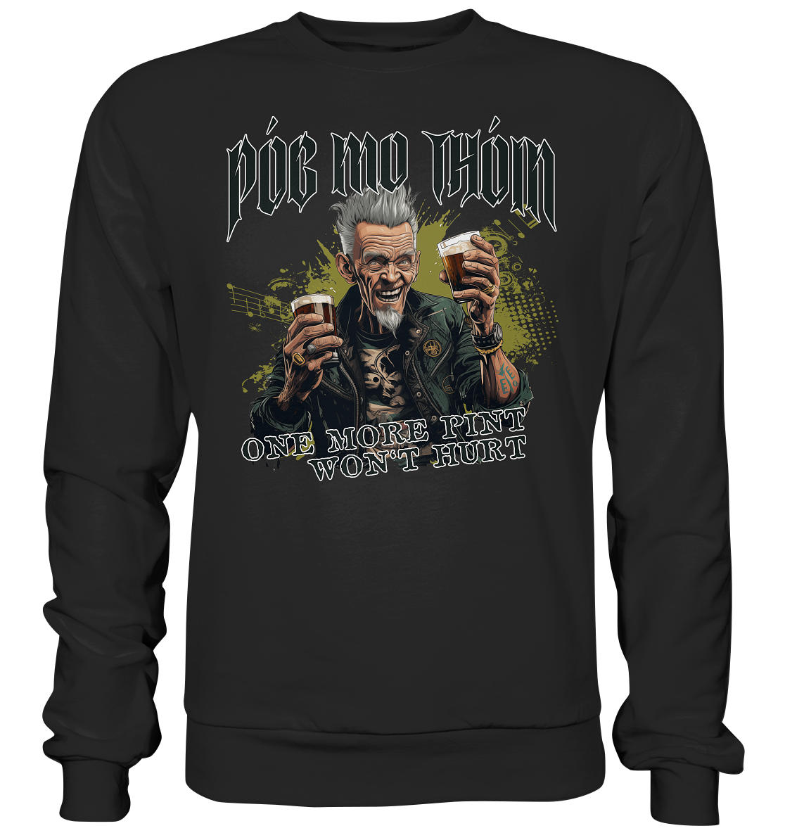 Póg Mo Thóin Streetwear "One More Pint" - Premium Sweatshirt