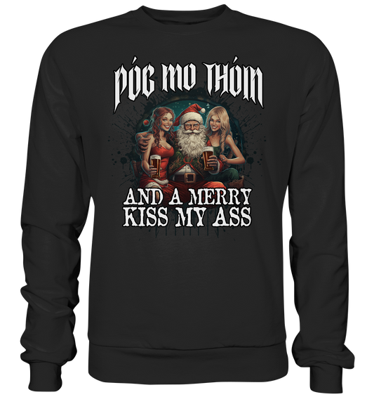 Póg Mo Thóin Streetwear "Merry Kiss My Ass" - Premium Sweatshirt