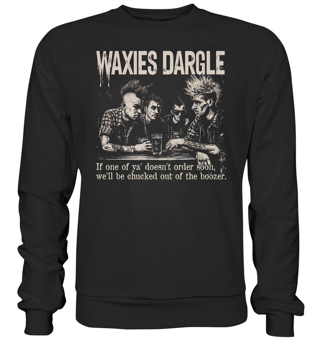 Waxies Dargle "Punks I" - Premium Sweatshirt