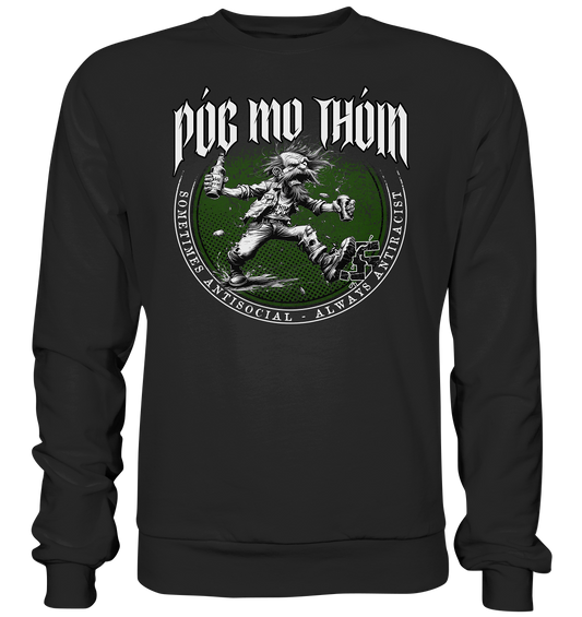 Póg Mo Thóin Streetwear "Sometimes Antisocial - Always Antiracist" - Premium Sweatshirt