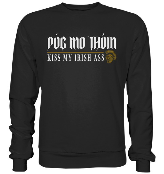 Póg Mo Thóin Streetwear "Kiss My Irish Ass" - Premium Sweatshirt