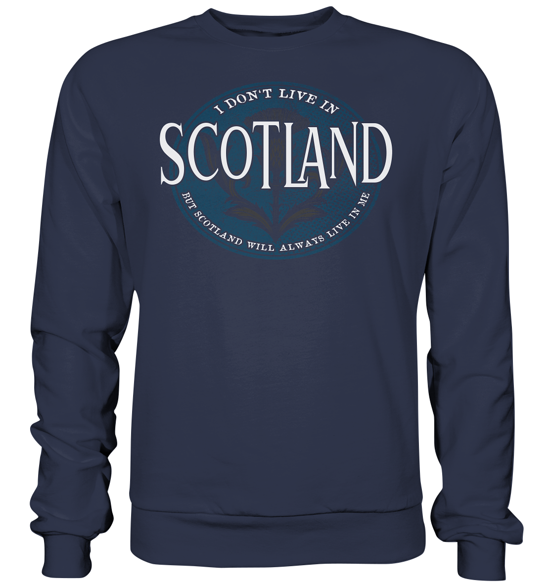Scotland "Will Always Live In Me" - Premium Sweatshirt