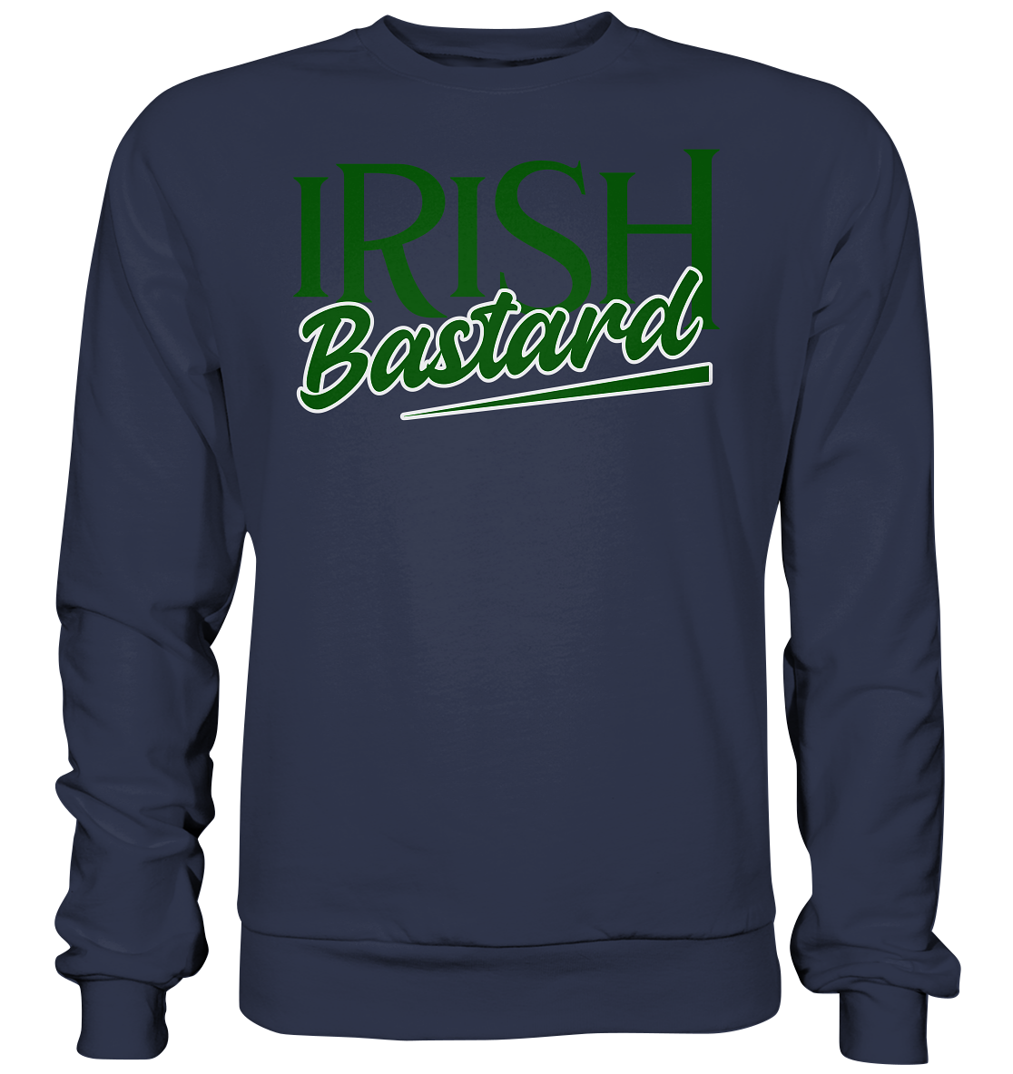 Irish Bastard - Premium Sweatshirt