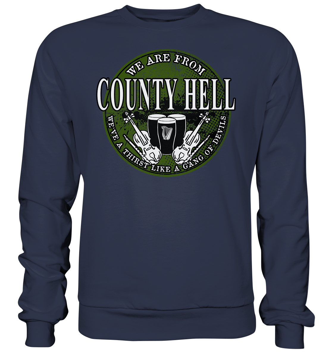 We Are From "County Hell" - Premium Sweatshirt