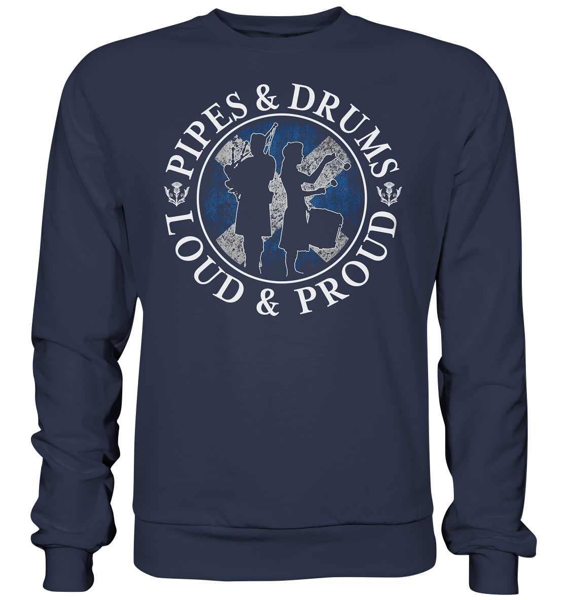 Pipes & Drums "Loud & Proud" - Premium Sweatshirt