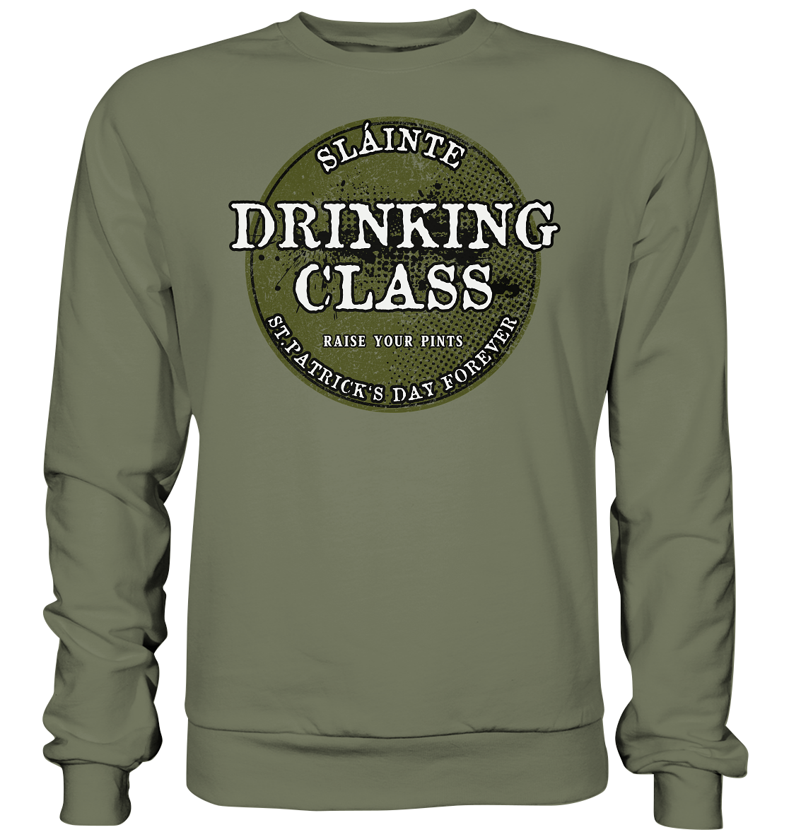 Drinking Class "St.Patrick's Day Forever" - Premium Sweatshirt