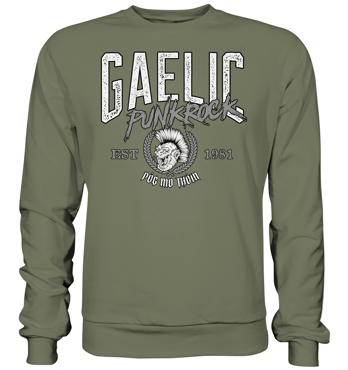 Póg Mo Thóin Streetwear "Gaelic Punkrock" - Premium Sweatshirt