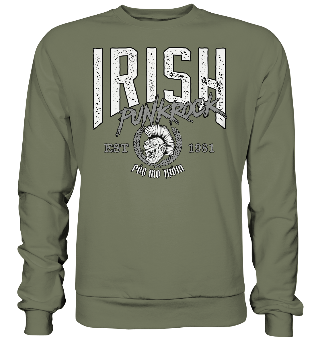Póg Mo Thóin Streetwear "Irish Punkrock" - Premium Sweatshirt