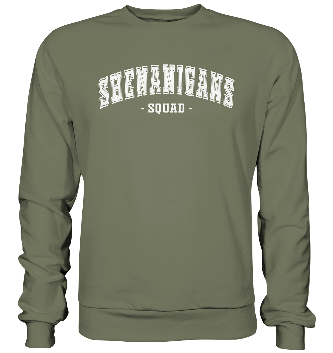 Shenanigans "Squad" - Premium Sweatshirt