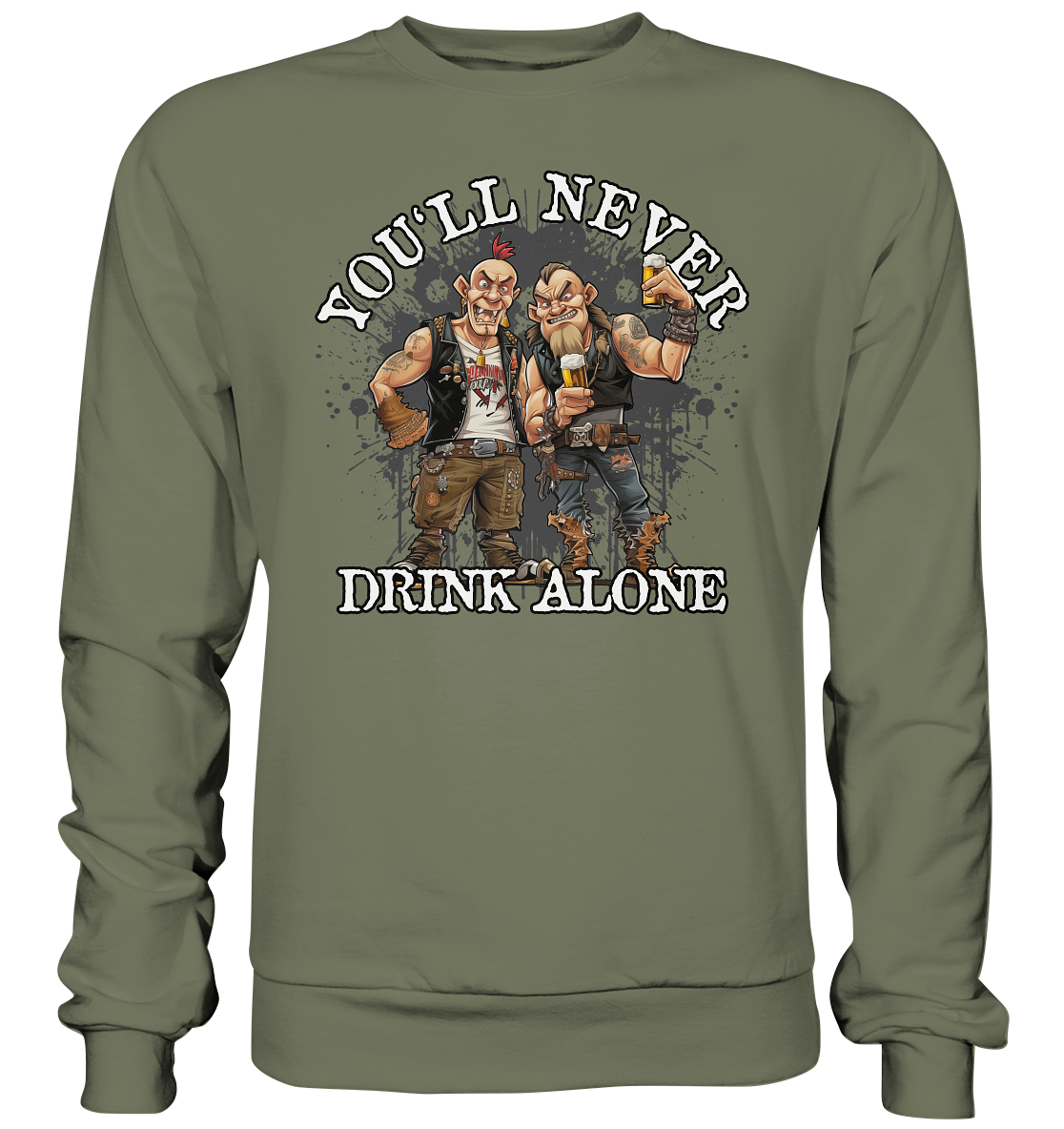 You'll Never Drink Alone III - Premium Sweatshirt