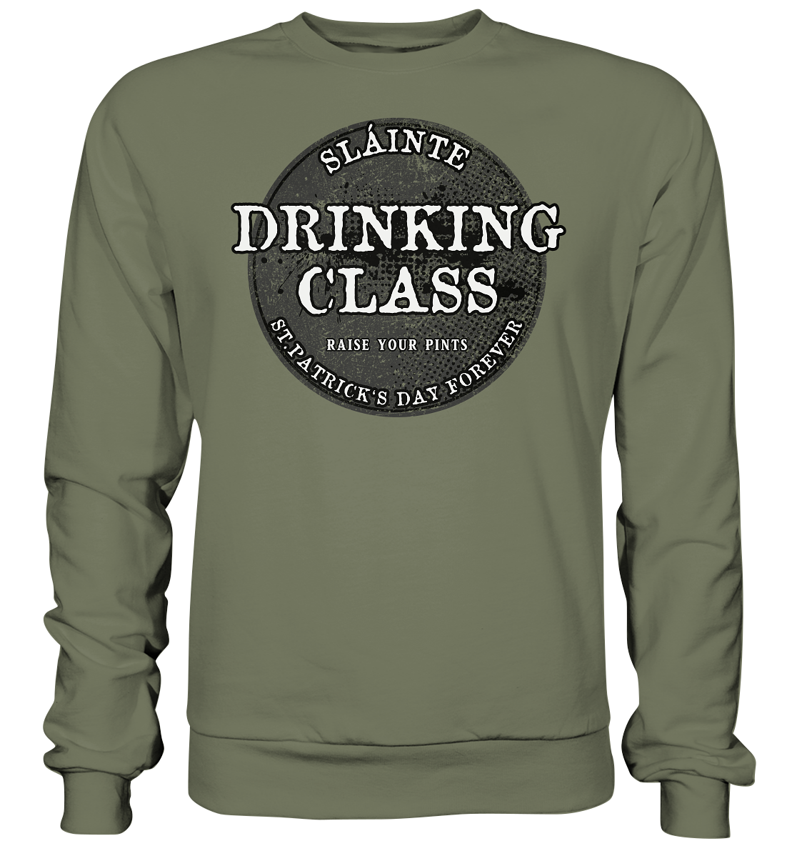 Drinking Class "St.Patrick's Day Forever" - Premium Sweatshirt
