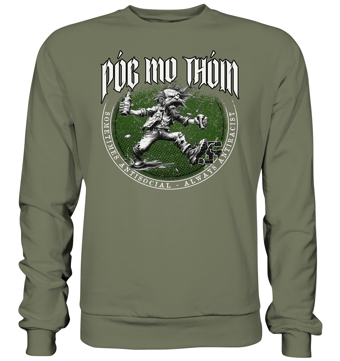 Póg Mo Thóin Streetwear "Sometimes Antisocial - Always Antiracist" - Premium Sweatshirt