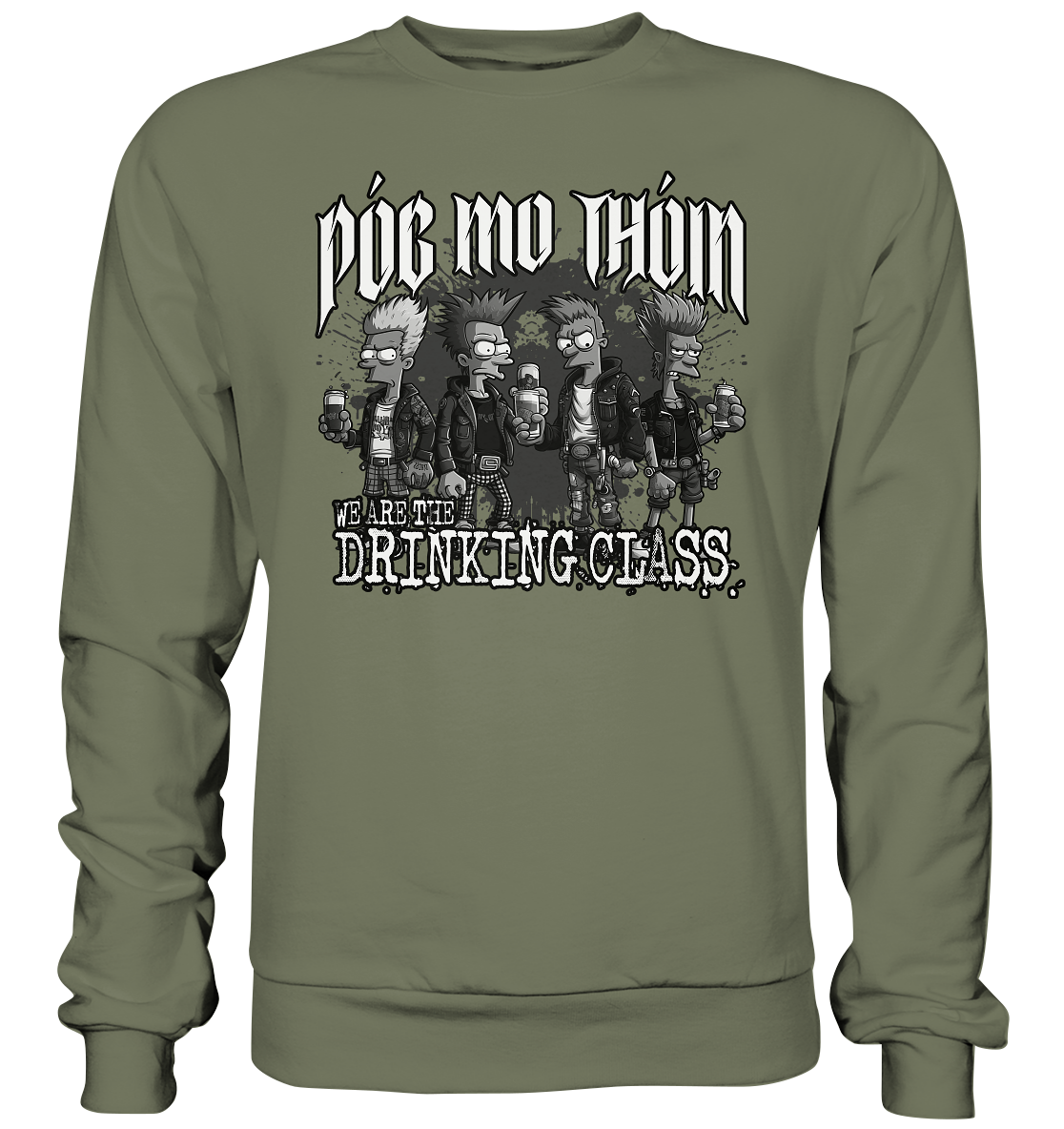 Póg Mo Thóin Streetwear "We Are The Drinking Class II" - Premium Sweatshirt