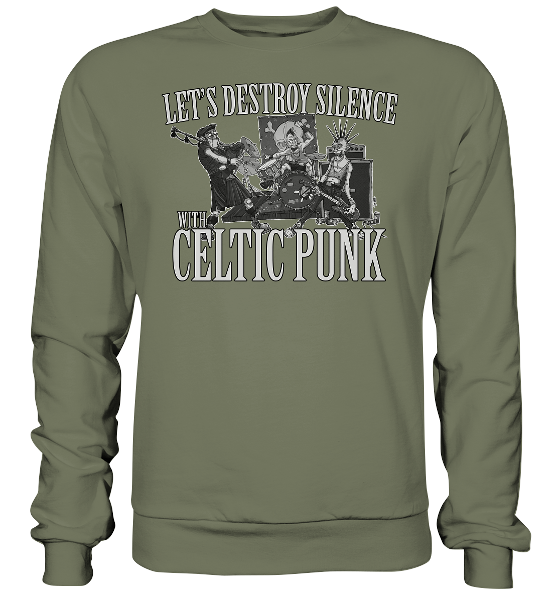 Let's Destroy Silence With "Celtic Punk" - Premium Sweatshirt
