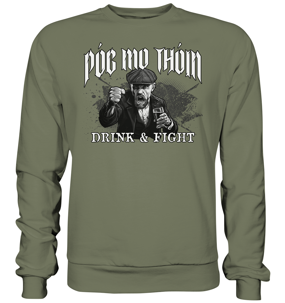 Póg Mo Thóin Streetwear "Drink & Fight" - Premium Sweatshirt