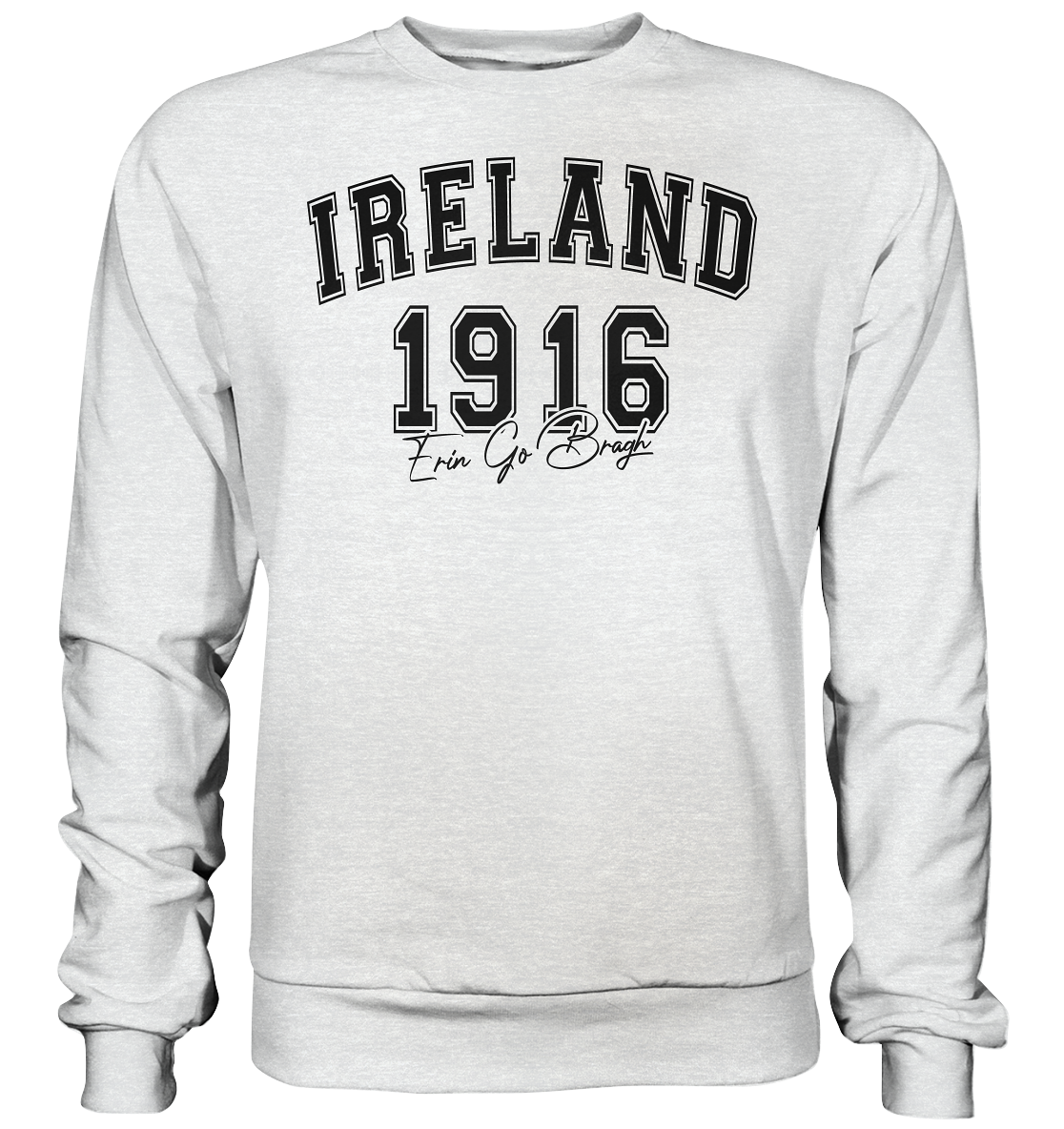 Ireland "1916 / Erin Go Bragh" - Premium Sweatshirt