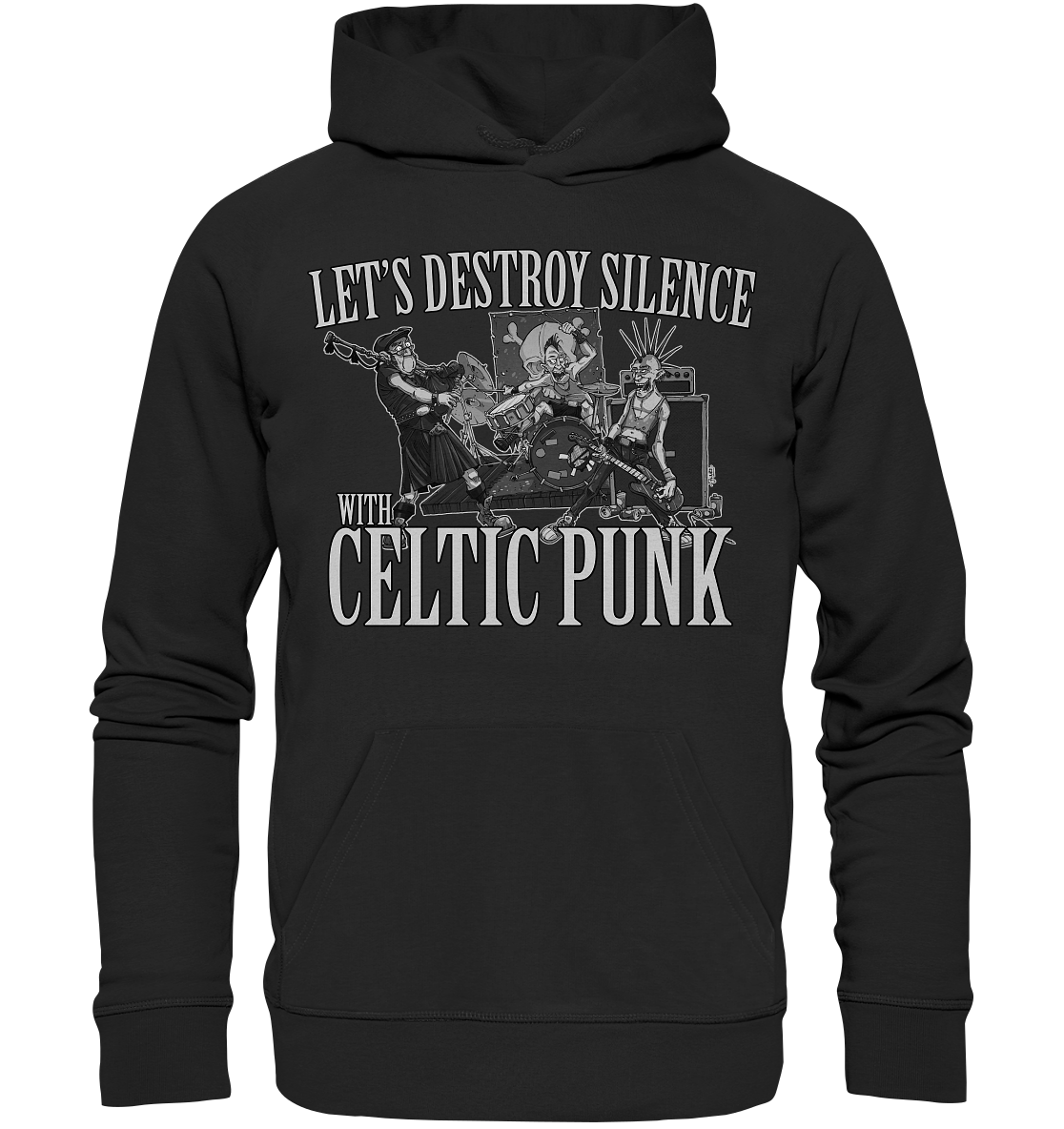 Let's Destroy Silence With "Celtic Punk" - Premium Unisex Hoodie