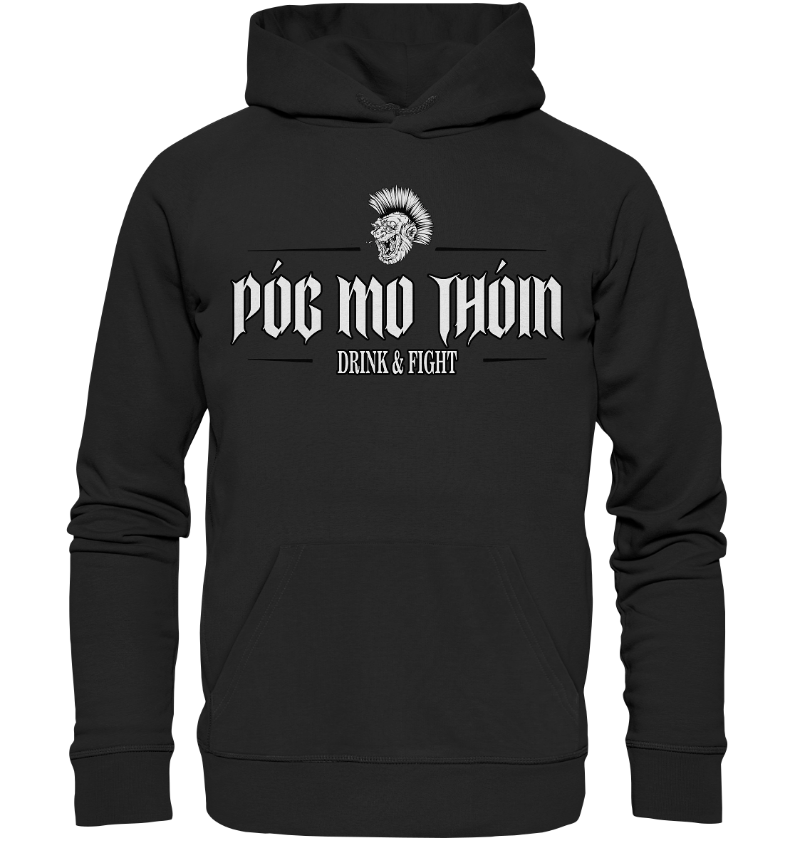 Póg Mo Thóin Streetwear "Drink & Fight" - Premium Unisex Hoodie