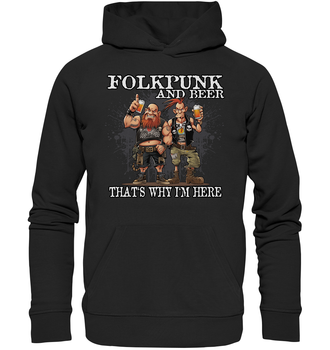 Folkpunk & Beer "That's Why I'm Here II" - Premium Unisex Hoodie
