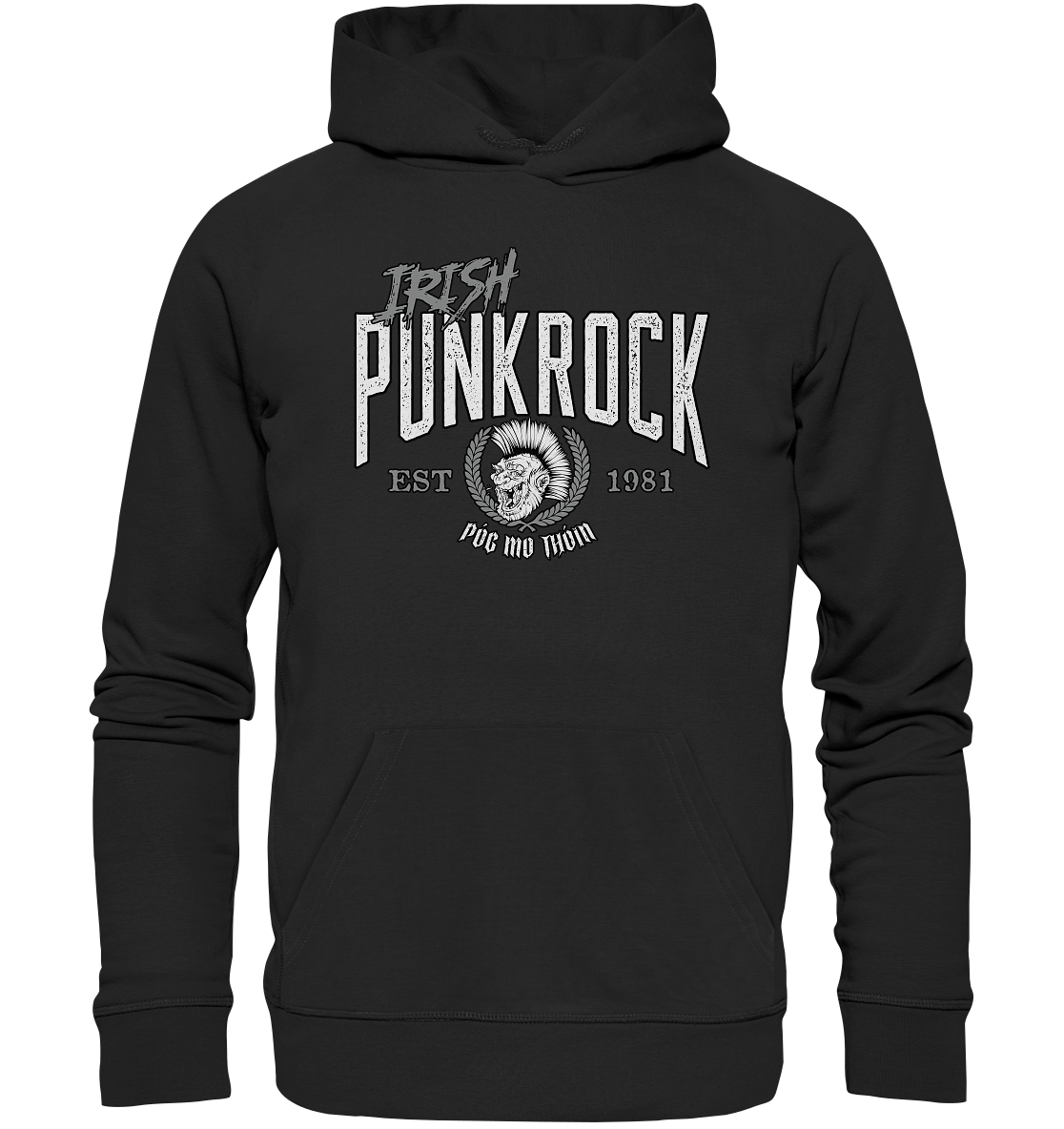 Póg Mo Thóin Streetwear "Irish Punkrock" - Premium Unisex Hoodie