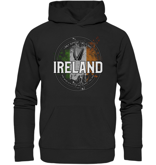 I Only Support Two Teams "Ireland" - Premium Unisex Hoodie