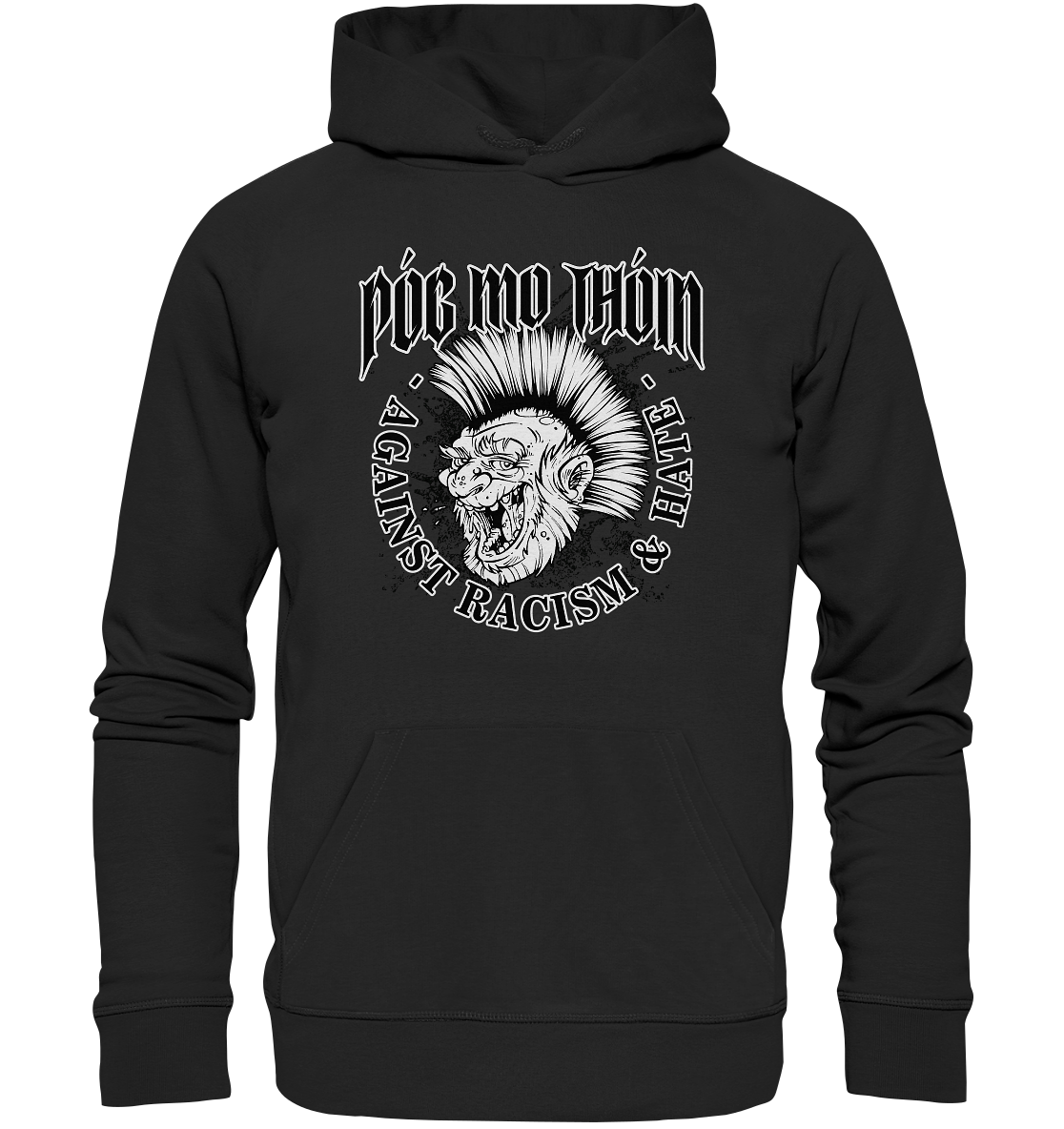 Póg Mo Thóin Streetwear "Against Racism & Hate" - Premium Unisex Hoodie
