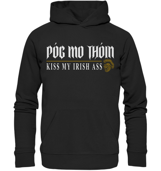 Póg Mo Thóin Streetwear "Kiss My Irish Ass" - Premium Unisex Hoodie