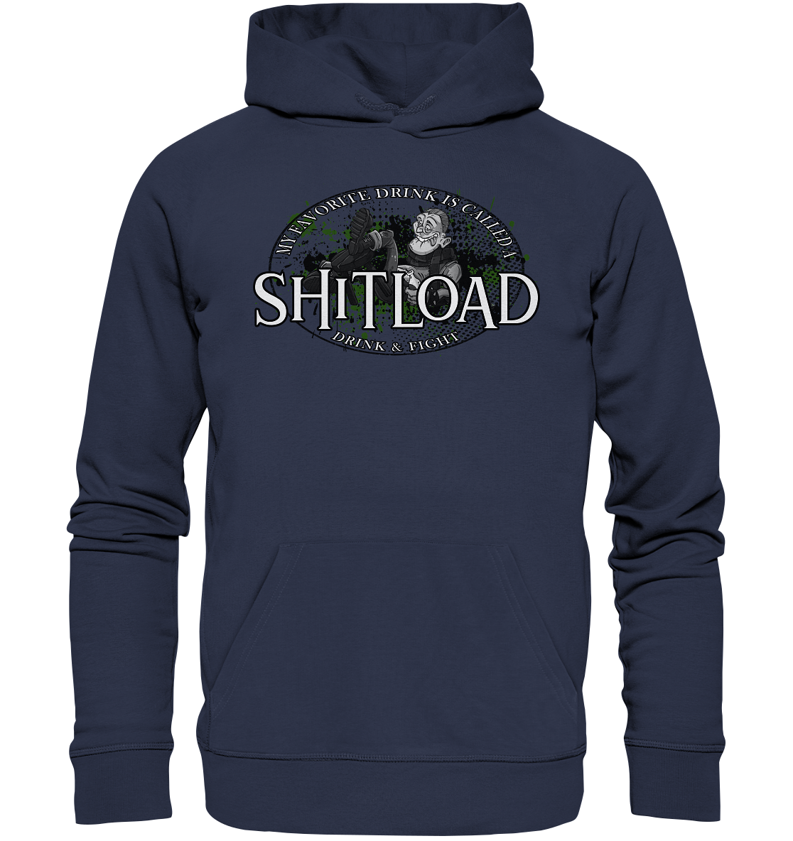 My Favorite Drink Is Called A "Shitload" - Premium Unisex Hoodie