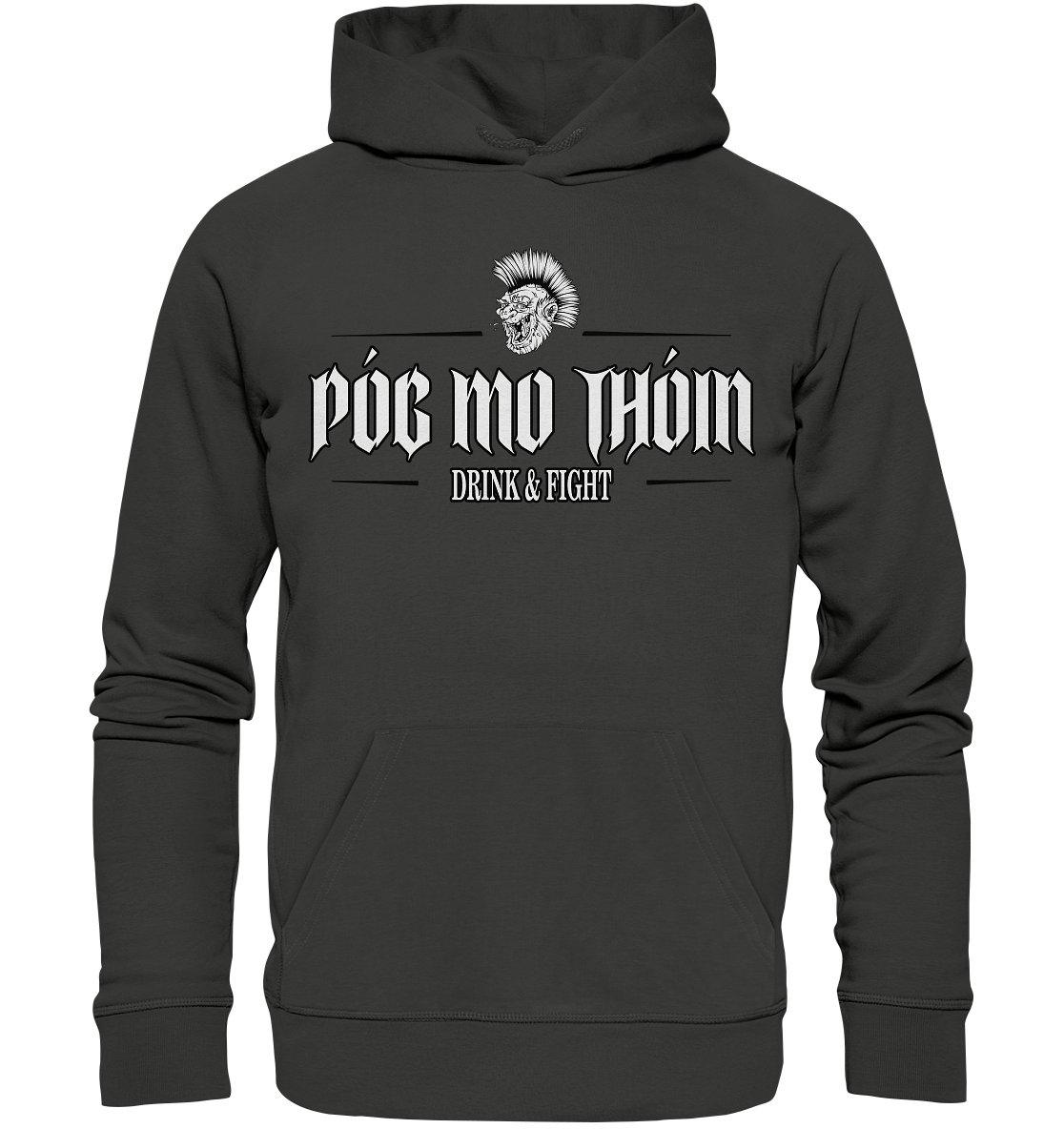 Póg Mo Thóin Streetwear "Drink & Fight" - Premium Unisex Hoodie