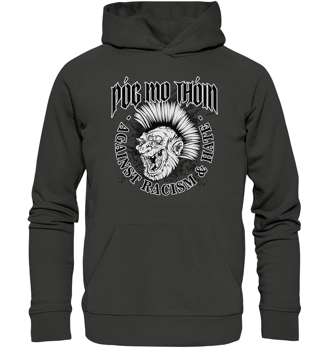 Póg Mo Thóin Streetwear "Against Racism & Hate" - Premium Unisex Hoodie