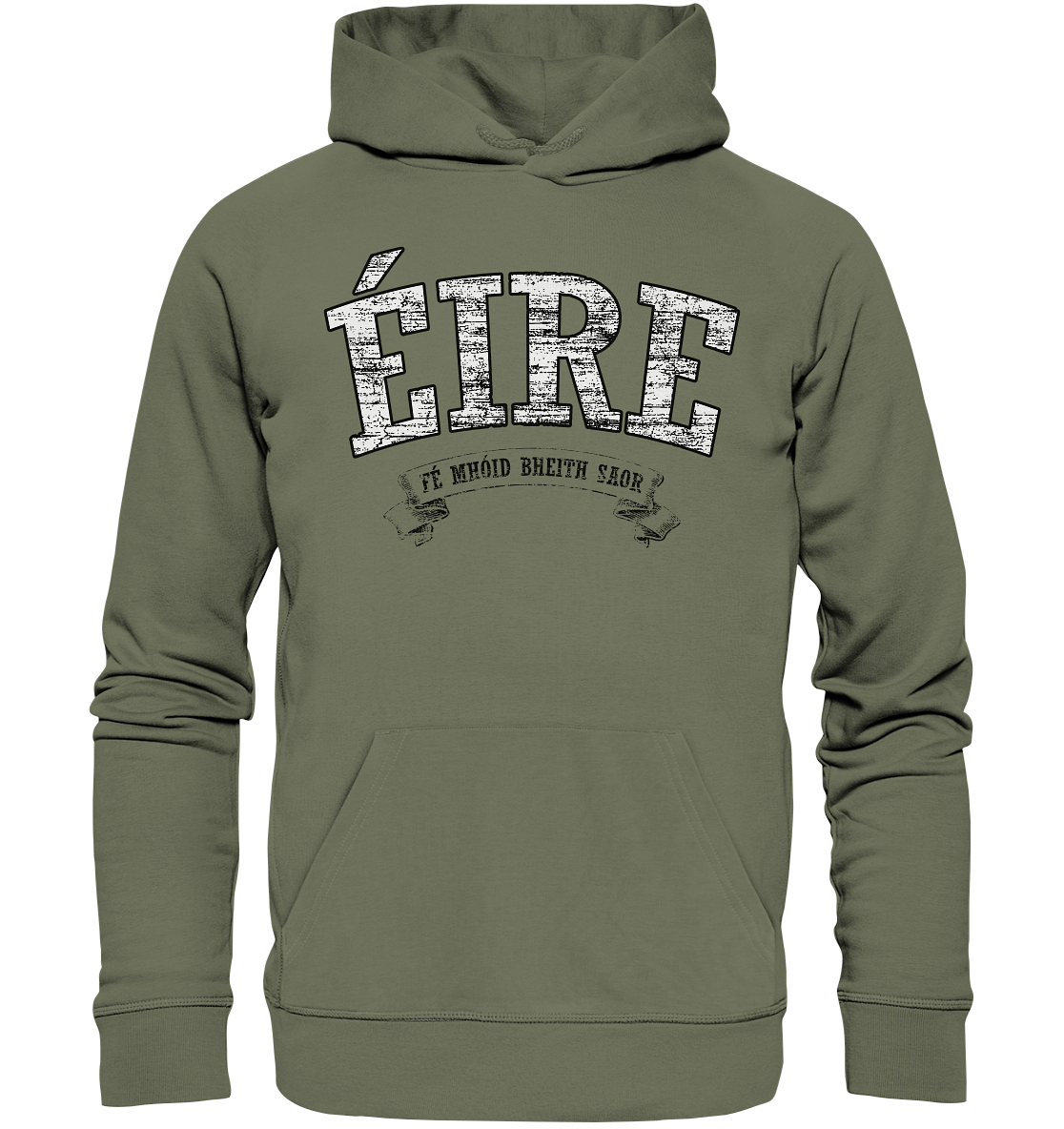 "Éire - Fé mhóid bheith saor" - Premium Unisex Hoodie