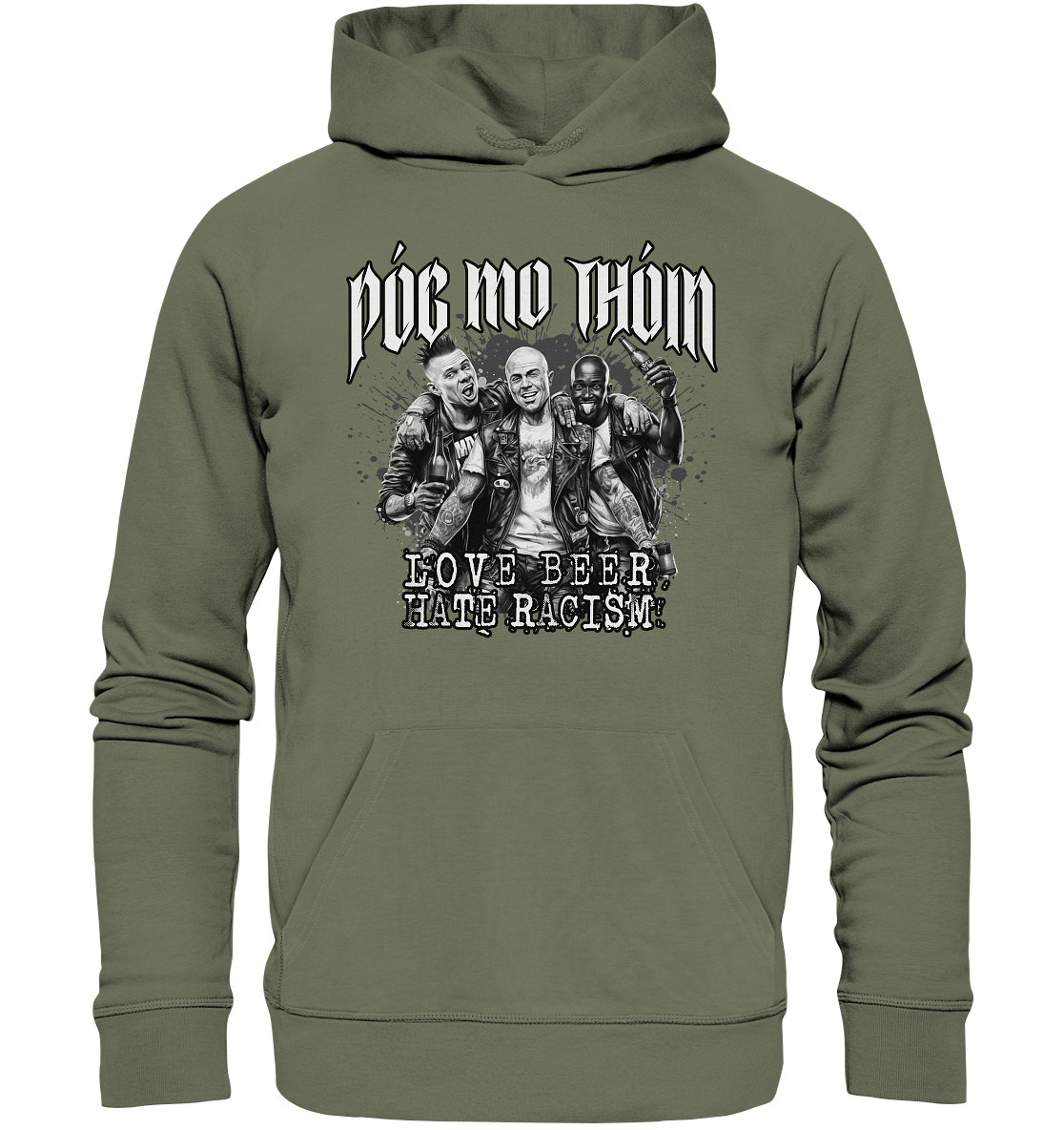 Póg Mo Thóin Streetwear "Love Beer - Hate Racism" - Premium Unisex Hoodie