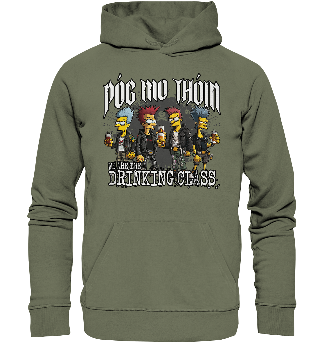 Póg Mo Thóin Streetwear "We Are The Drinking Class I" - Premium Unisex Hoodie