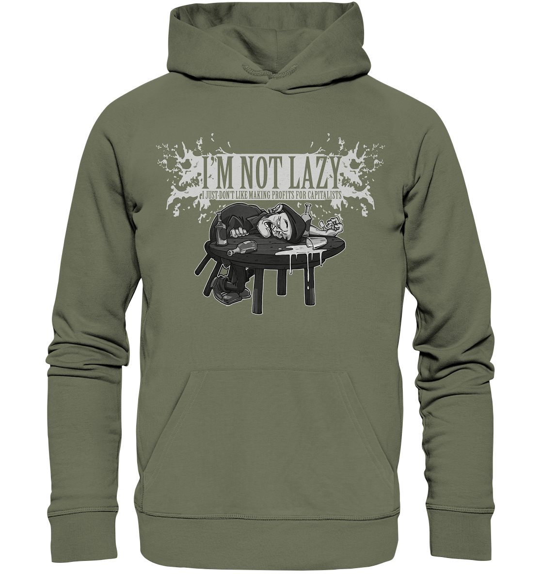 I'm Not Lazy "I Just Don't Like Making Profits For Capitalists" - Premium Unisex Hoodie