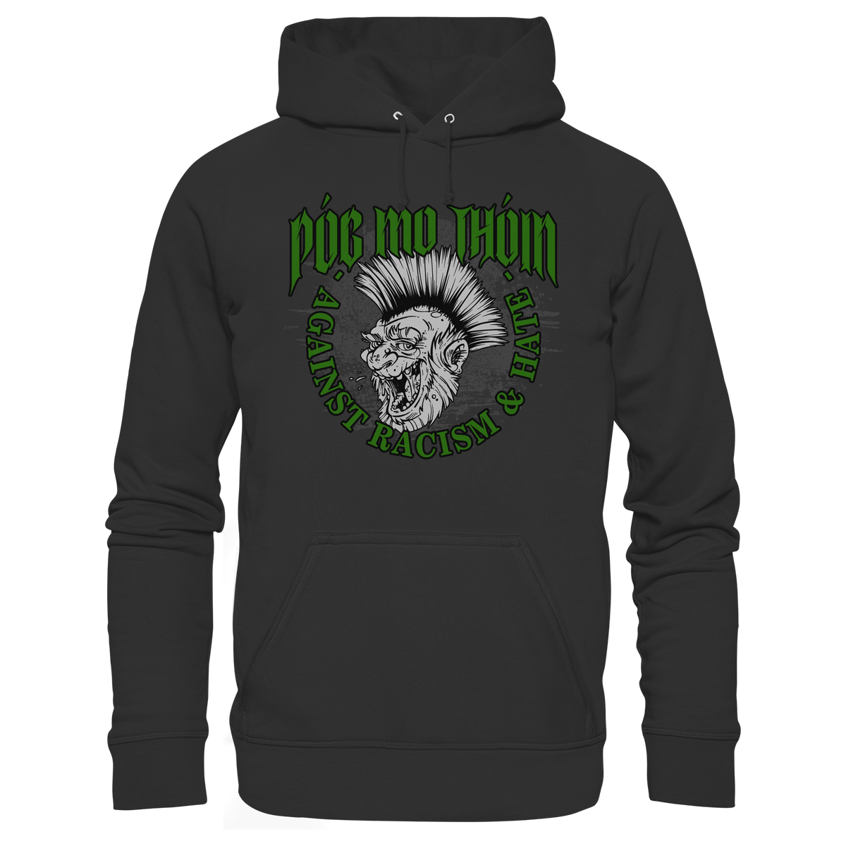 Póg Mo Thóin Streetwear "Against Racism & Hate" - Premium Unisex Hoodie