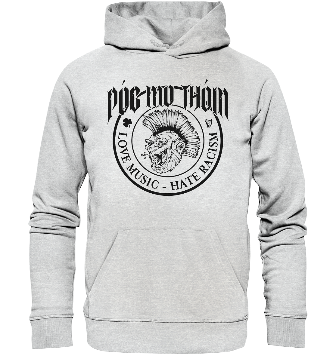 Póg Mo Thóin Streetwear "Love Music - Hate Racism" - Premium Unisex Hoodie