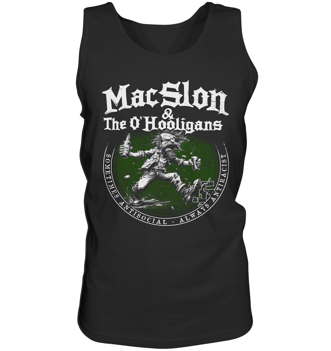 MacSlon & The O'Hooligans "Sometimes Antisocial, Always Antiracist" - Tank-Top