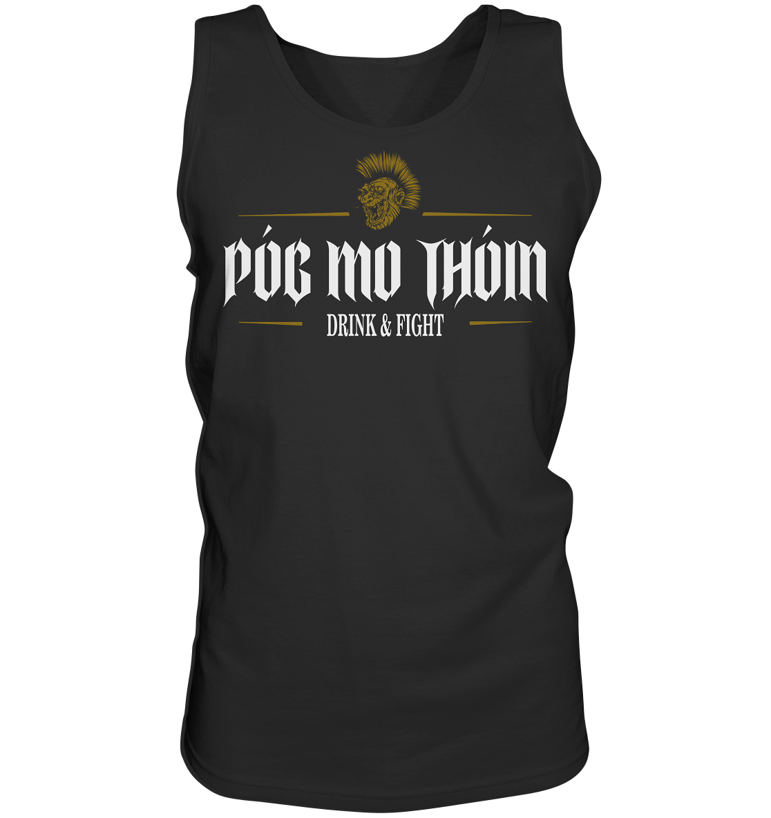 Póg Mo Thóin Streetwear "Drink & Fight" - Tank-Top