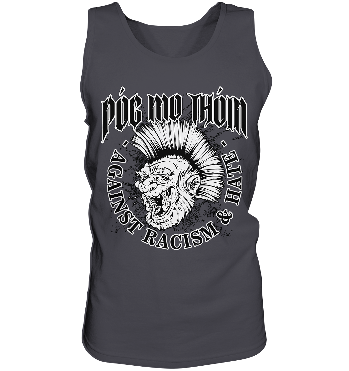 Póg Mo Thóin Streetwear "Against Racism & Hate" - Tank-Top
