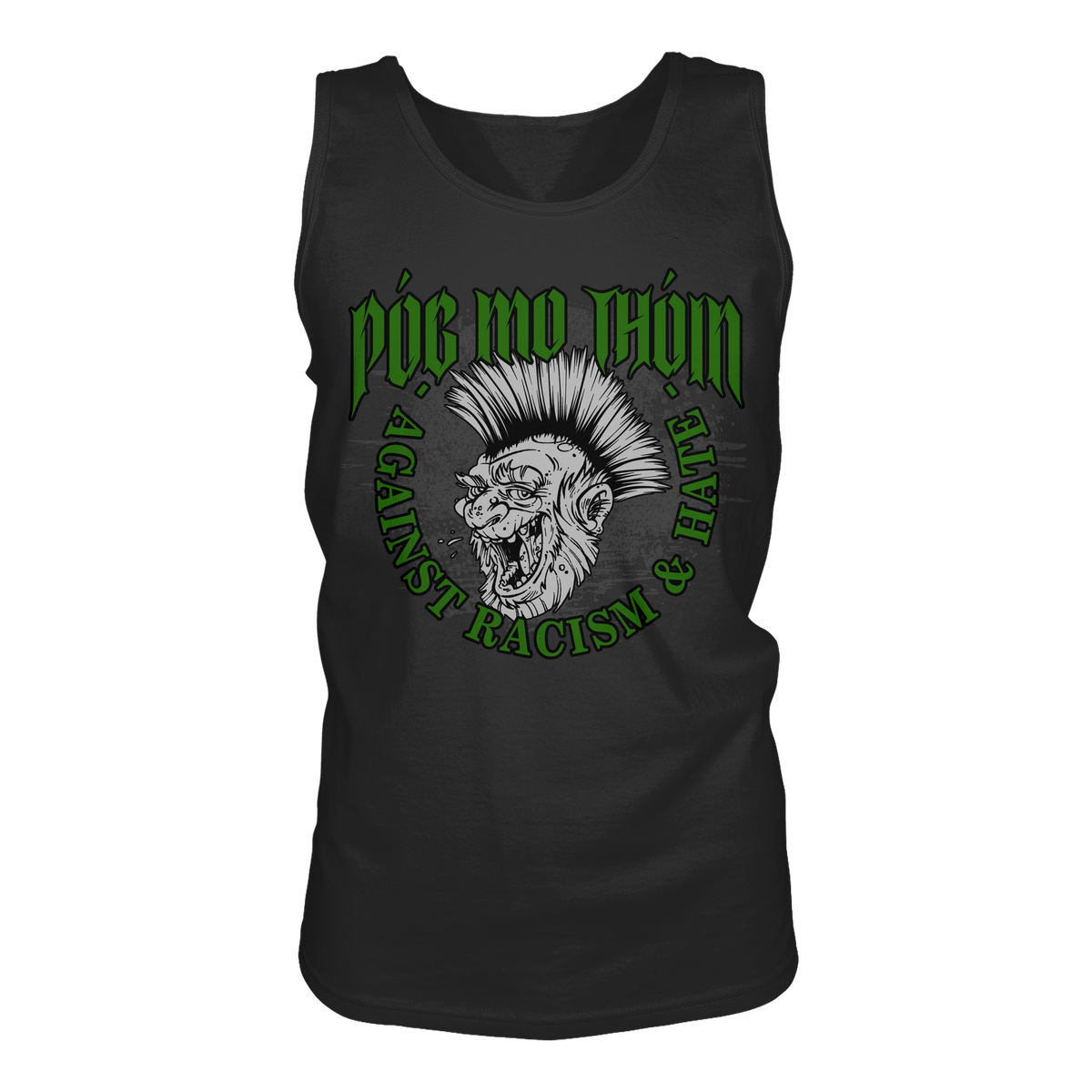 Póg Mo Thóin Streetwear "Against Racism & Hate" - Tank-Top