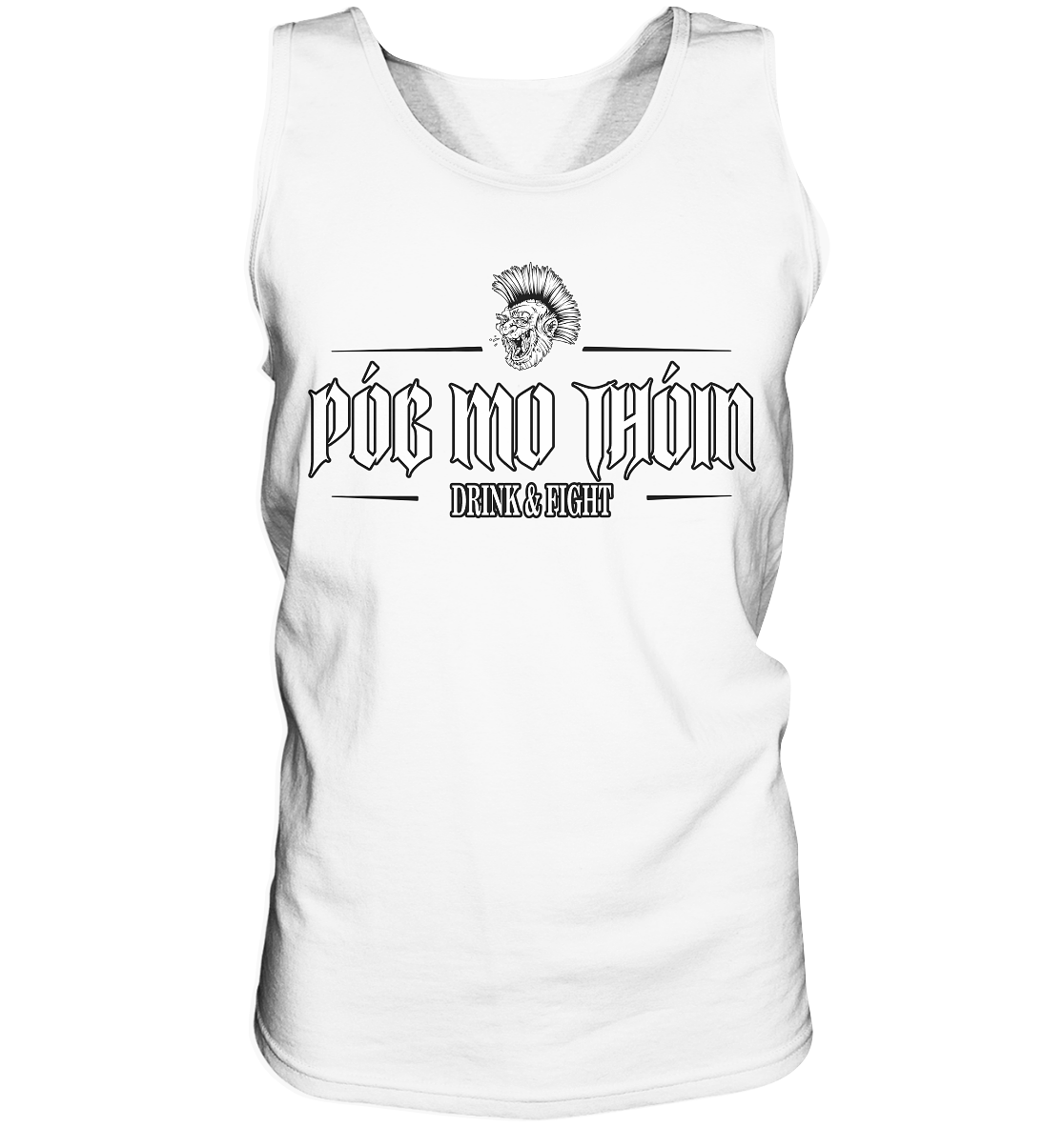 Póg Mo Thóin Streetwear "Drink & Fight" - Tank-Top