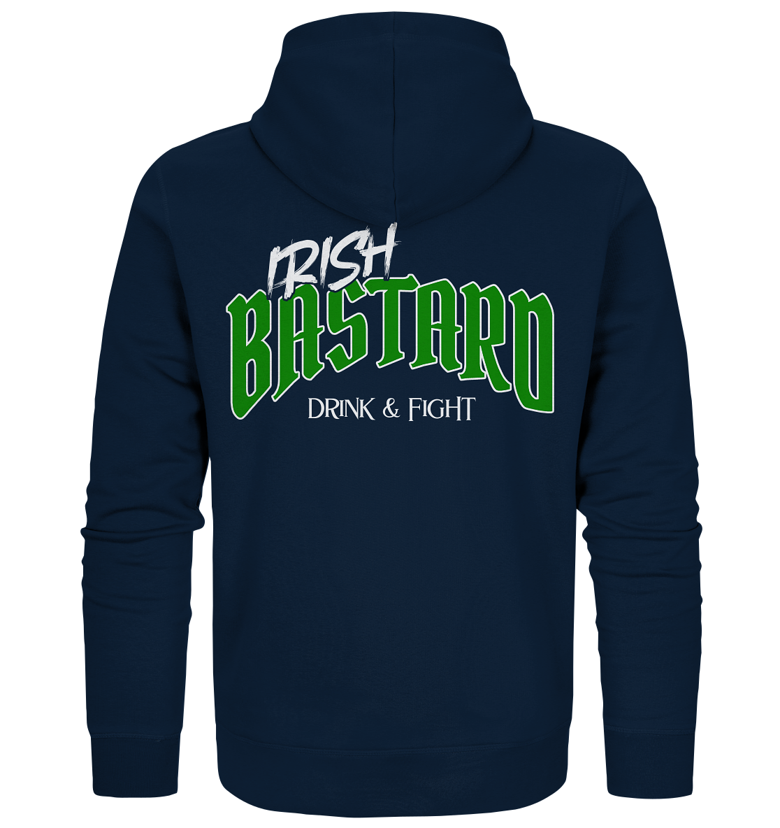 Irish Bastard "Drink & Fight" - Organic Zipper