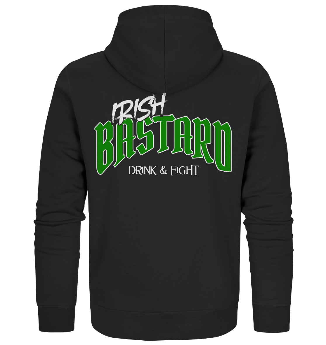 Irish Bastard "Drink & Fight" - Organic Zipper