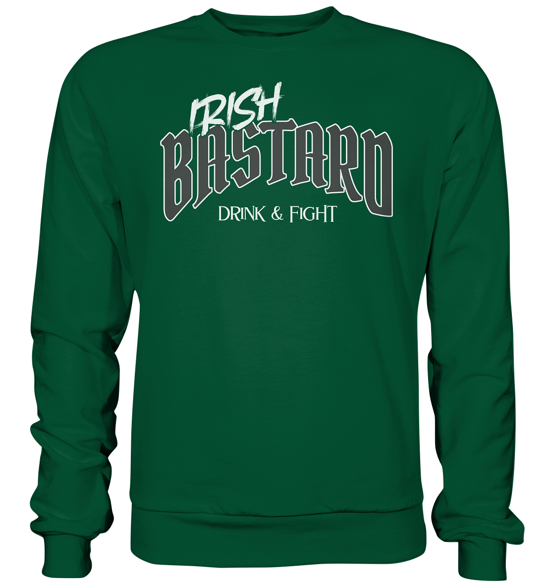 Irish Bastard "Drink & Fight" - Basic Sweatshirt