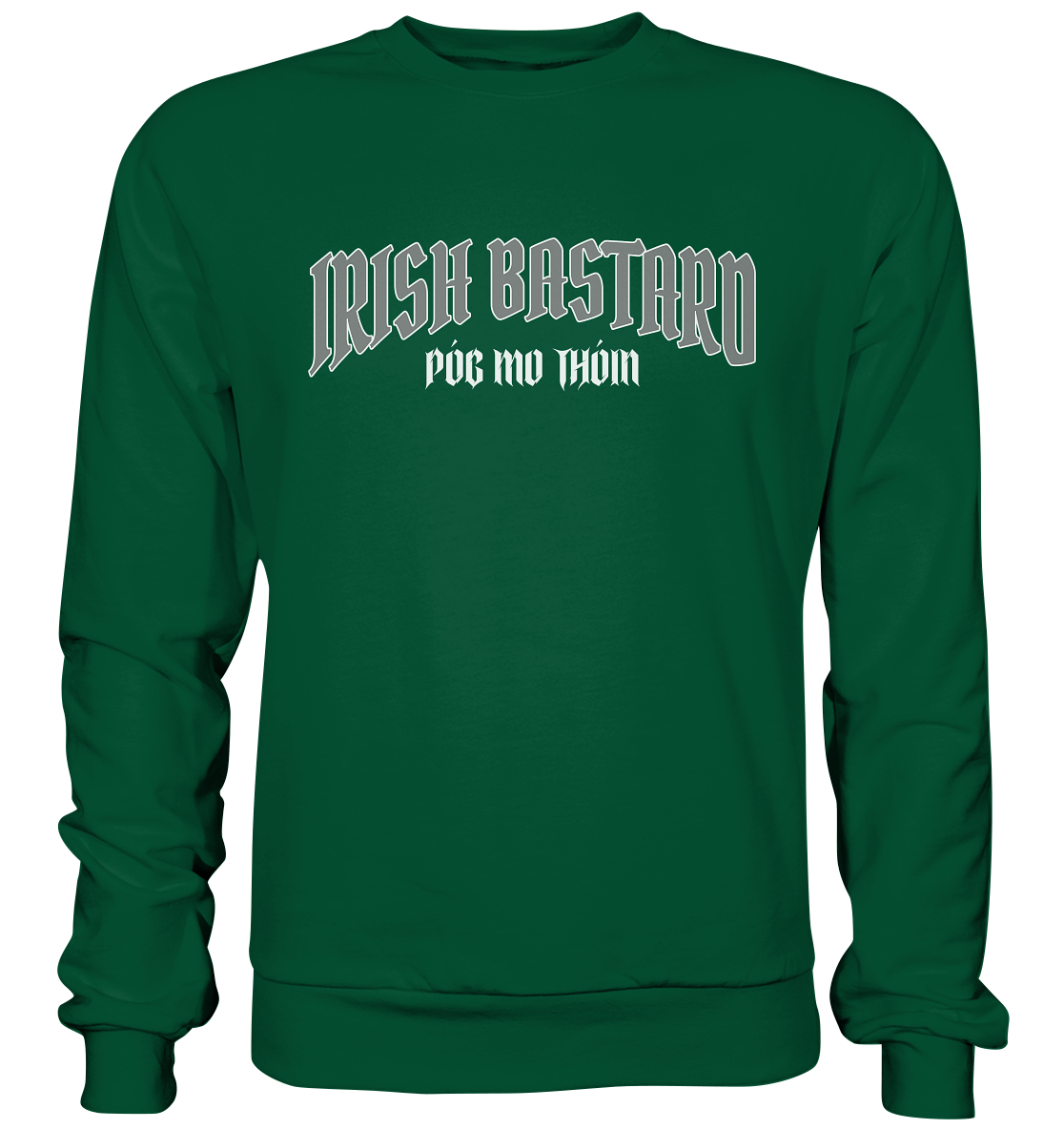 Irish Bastard "Póg Mo Thóin" - Basic Sweatshirt