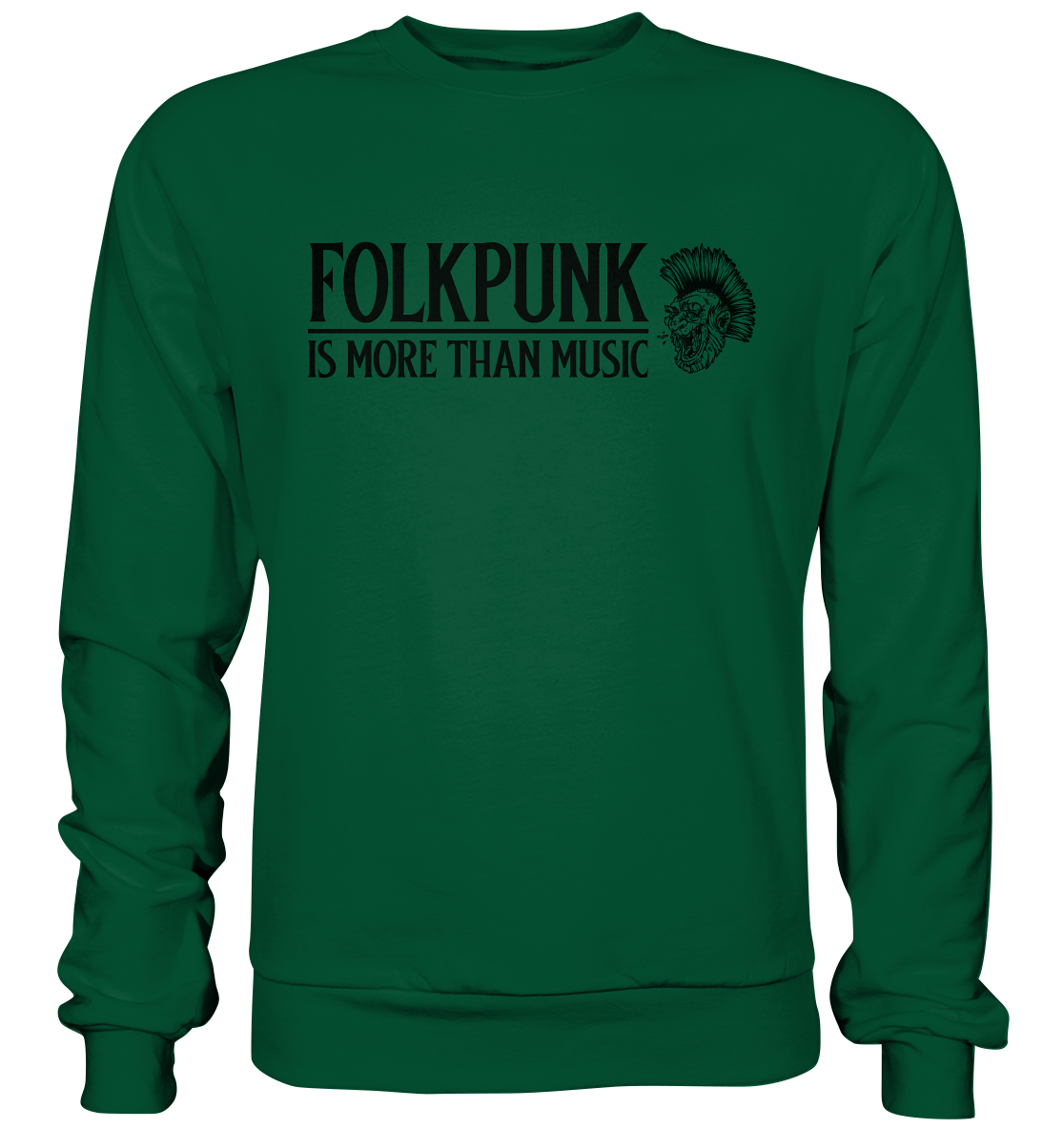 Folkpunk "Is More Than Music" - Basic Sweatshirt