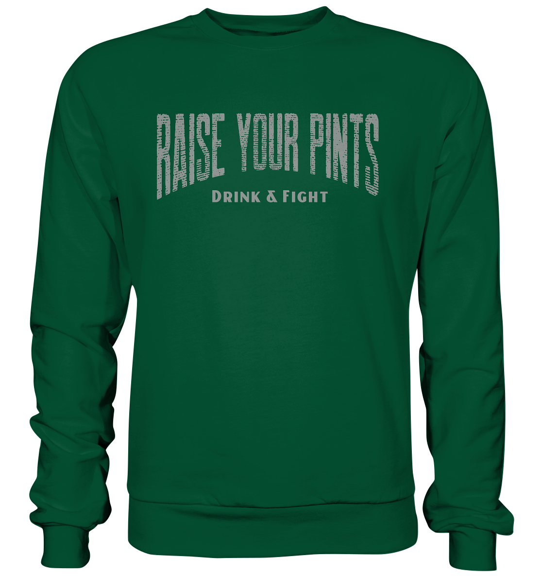 Raise Your Pints "Drink & Fight" - Basic Sweatshirt