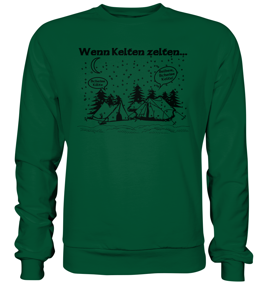 Wenn Kelten Zelten - Basic Sweatshirt