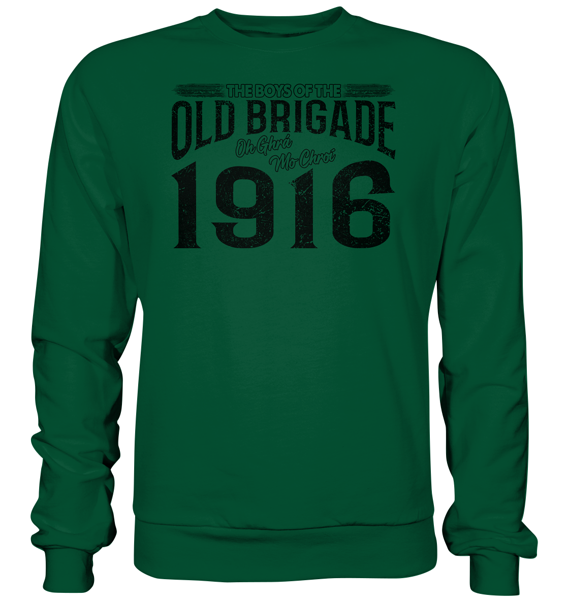 The Boys Of The Old Brigade - Basic Sweatshirt