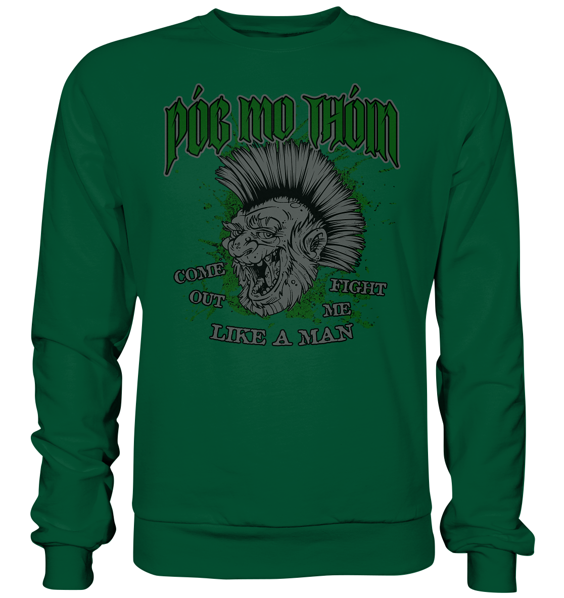 Póg Mo Thóin Streetwear "Come Out" - Basic Sweatshirt